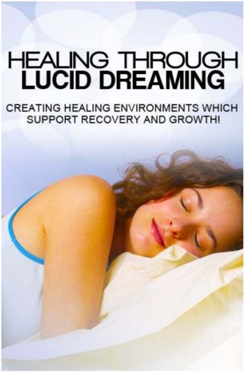 Healing Through Lucid Dreaming