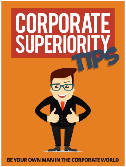 Corporate Superiority Tips