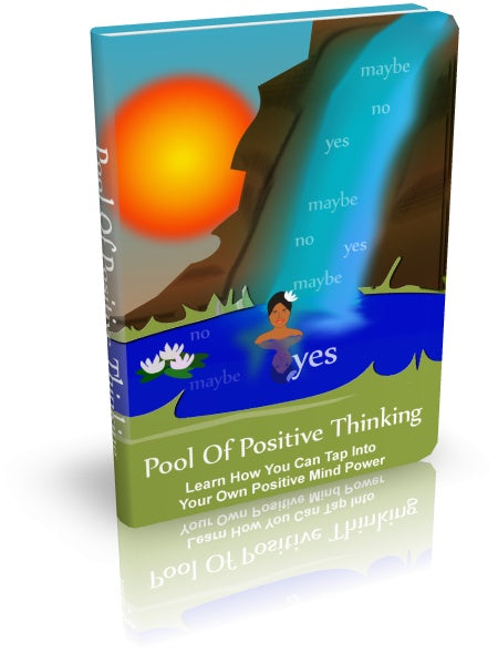 Pool Of Positive Thinking