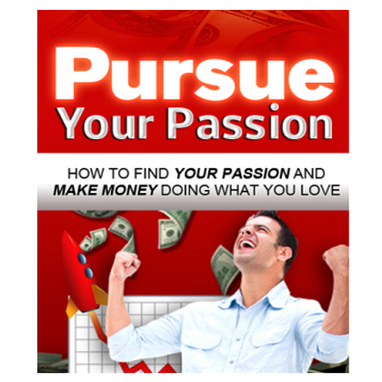 Pursue Your Passion